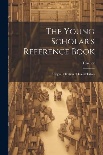 The Young Scholar's Reference Book
