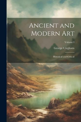 Ancient and Modern Art