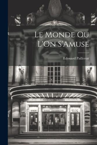 Le Monde Ou L'On S'Amuse