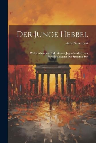 Der junge Hebbel