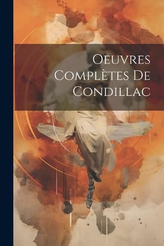 Oeuvres Complètes De Condillac