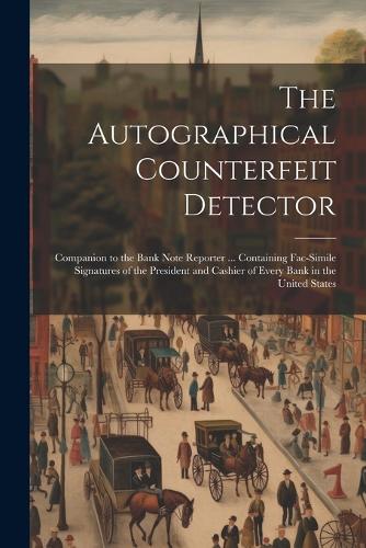 The Autographical Counterfeit Detector