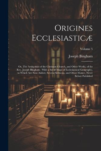 Origines Ecclesiasticæ