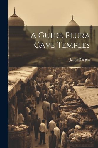 A Guide Elura Cave Temples