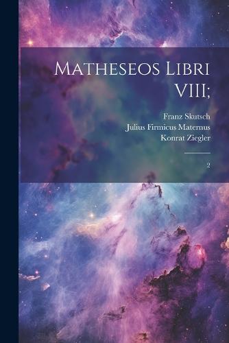 Matheseos libri VIII;