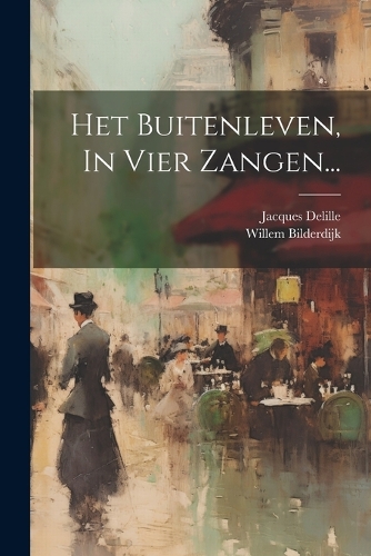 Het Buitenleven, In Vier Zangen...
