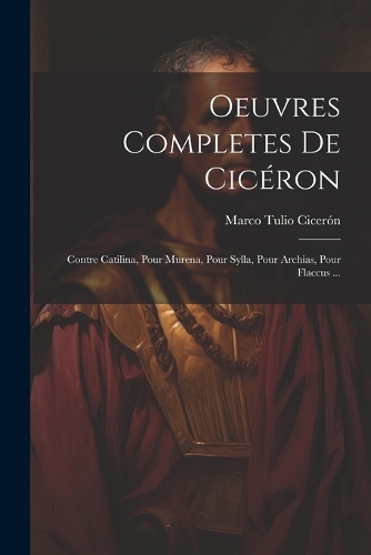 Oeuvres Completes De Cicéron