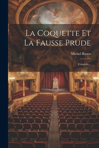 La Coquette Et La Fausse Prude