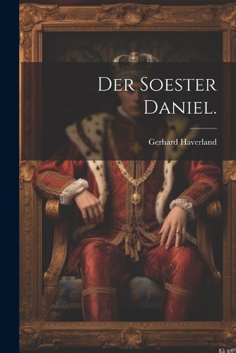 Der Soester Daniel.
