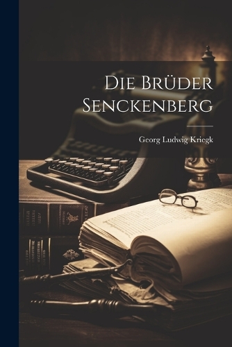 Die Brüder Senckenberg