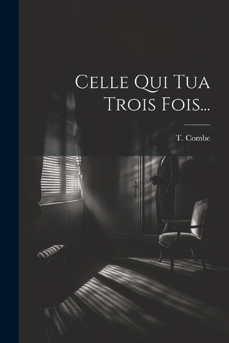 Celle Qui Tua Trois Fois...