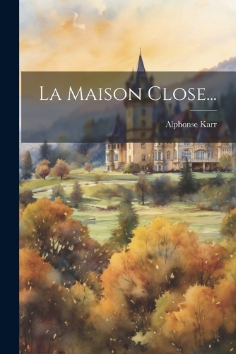 La Maison Close...
