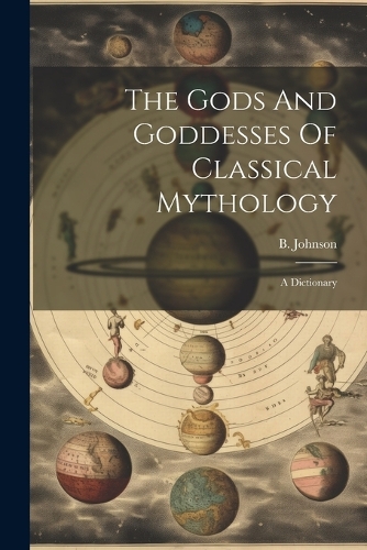 The Gods And Goddesses Of Classical Mythology