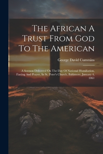 The African A Trust From God To The American