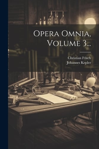 Opera Omnia, Volume 3...