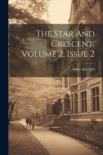 The Star And Crescent, Volume 2, Issue 2