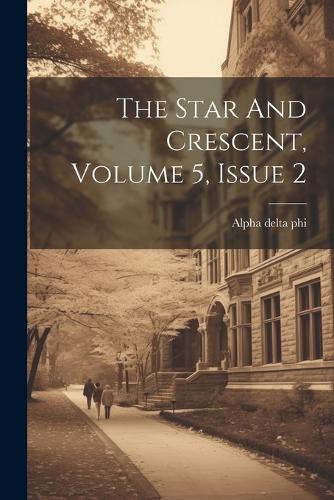 The Star And Crescent, Volume 5, Issue 2
