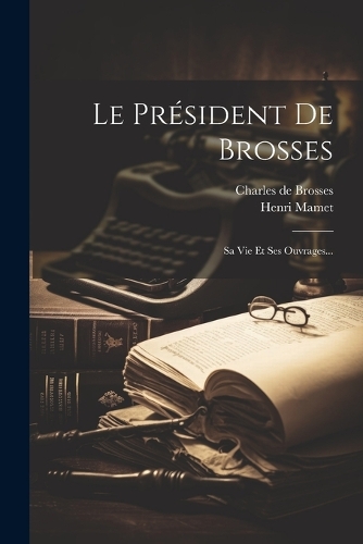 Le Président De Brosses