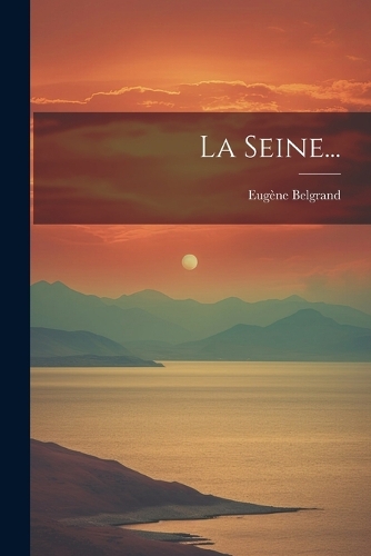 La Seine...