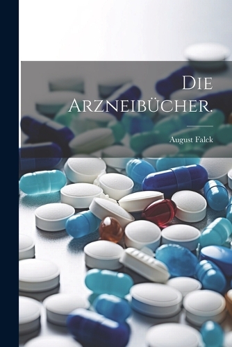 Die Arzneibücher.