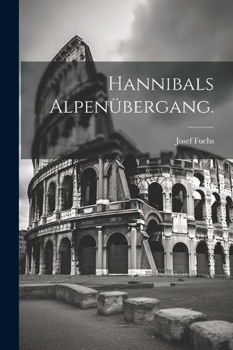 Hannibals Alpenübergang.