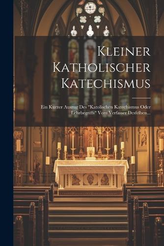 Kleiner Katholischer Katechismus