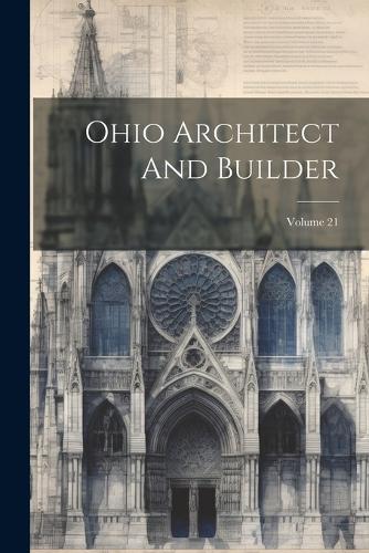 Ohio Architect And Builder; Volume 21