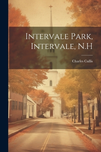 Intervale Park, Intervale, N.H
