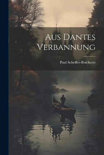 Aus Dantes Verbannung