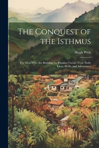 The Conquest of the Isthmus