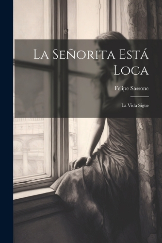 La Señorita Está Loca