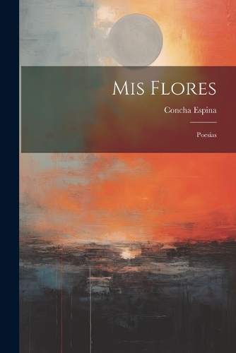 Mis Flores