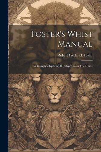 Foster's Whist Manual