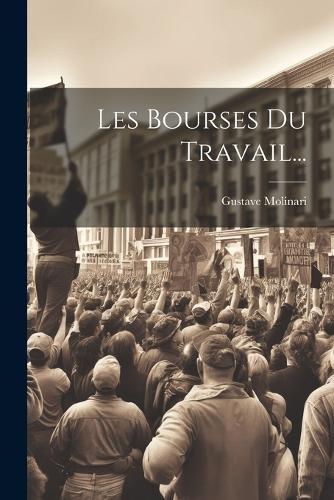 Les Bourses Du Travail...