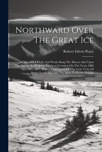 Northward Over The Great Ice