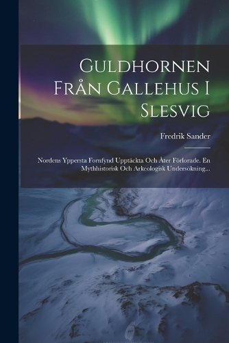 Guldhornen Från Gallehus I Slesvig