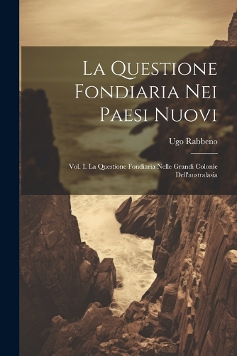 La Questione Fondiaria Nei Paesi Nuovi