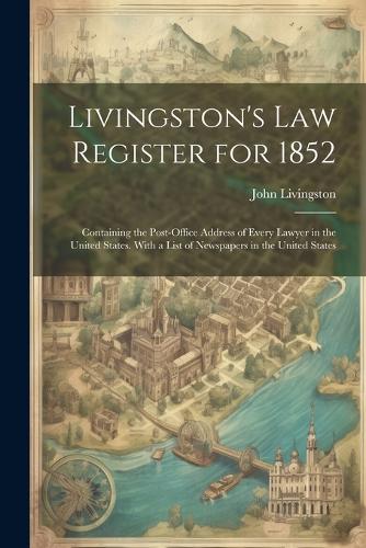 Livingston's Law Register for 1852