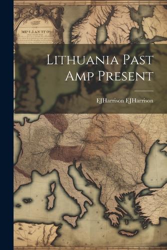Lithuania Past amp Present