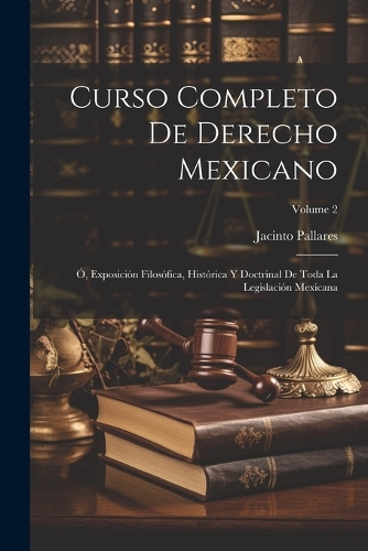 Curso Completo De Derecho Mexicano