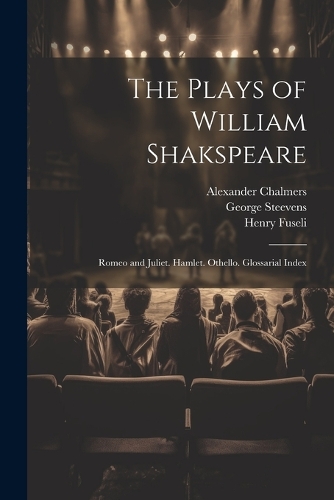 The Plays of William Shakspeare