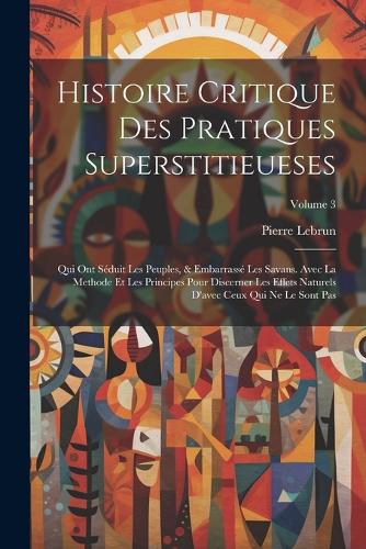 Histoire Critique Des Pratiques Superstitieueses