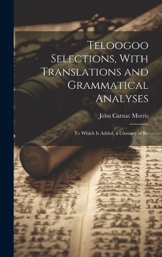 Teloogoo Selections, With Translations and Grammatical Analyses