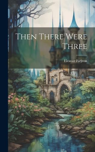 Then There Were Three