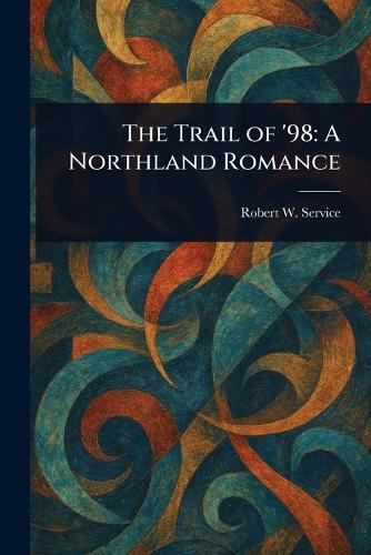 The Trail of '98