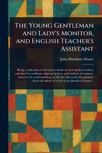 The Young Gentleman and Lady's Monitor, and English Teacher's Assistant