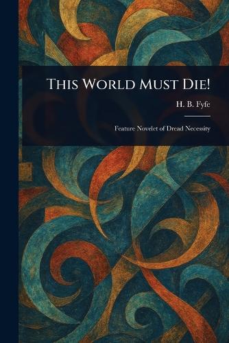 This World Must Die!