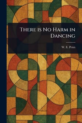 There is No Harm in Dancing