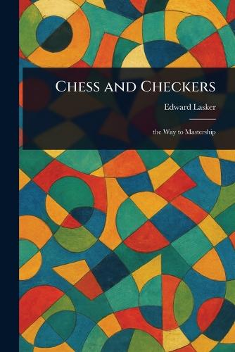 Chess and Checkers