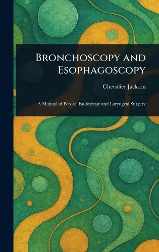 Bronchoscopy and Esophagoscopy
